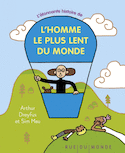 Étonnante histoire de l'homme le plus lent du monde (L')
